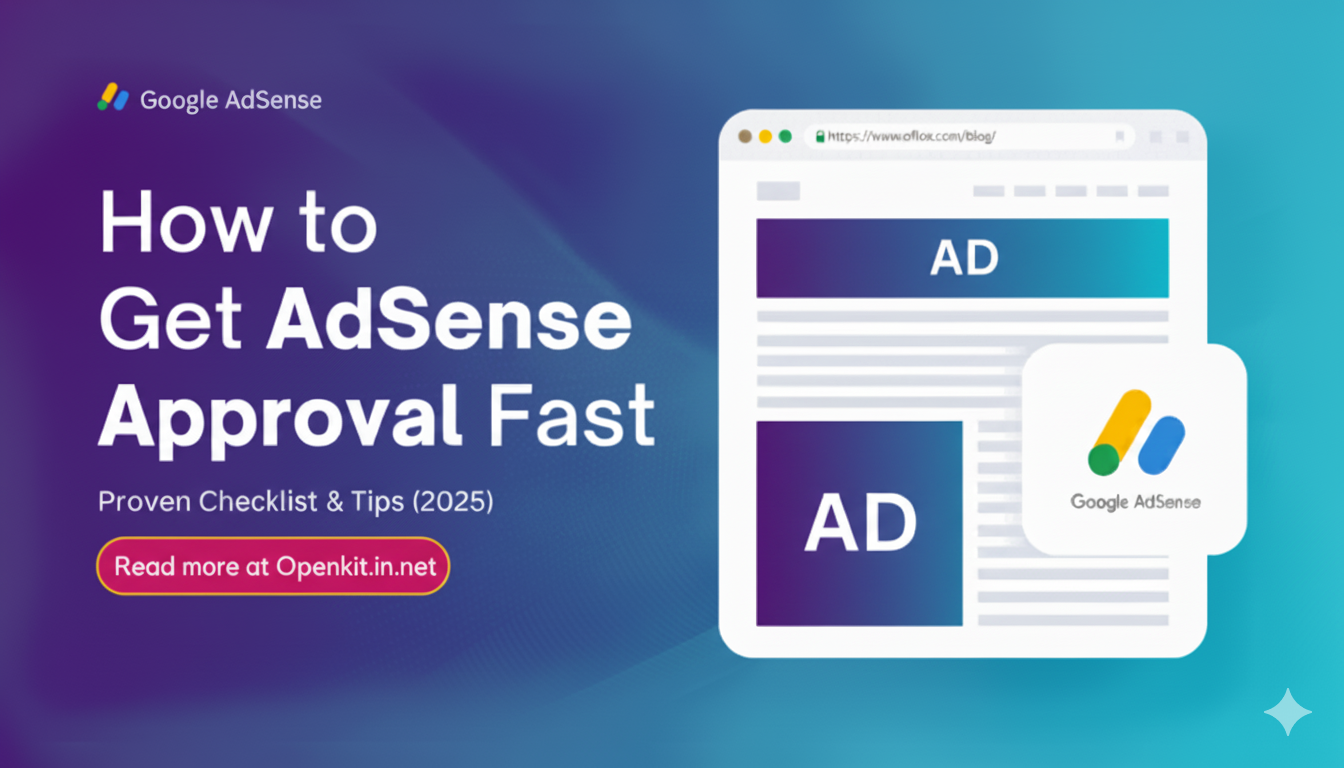 AdSense Approval Fast Kaise Milega 2025 Guide